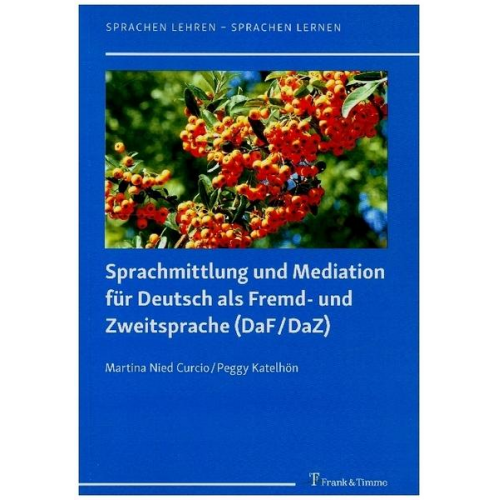 Martina Nied Curcio & Peggy Katelhön - Sprachmittlung und Mediation für Deutsch als Fremd- und Zweitsprache (DaF/DaZ)