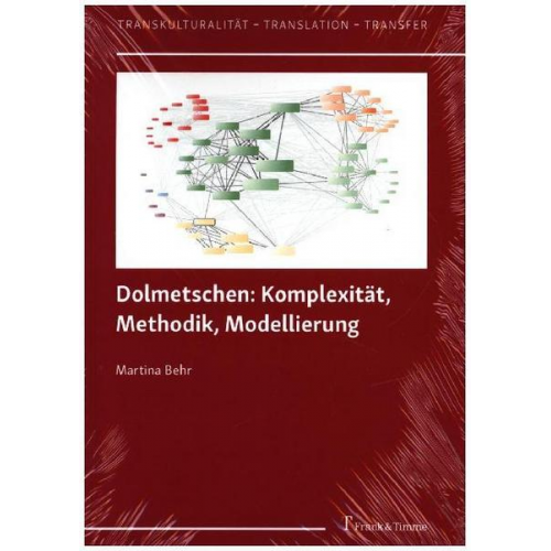 Martina Behr - Dolmetschen: Komplexität, Methodik, Modellierung