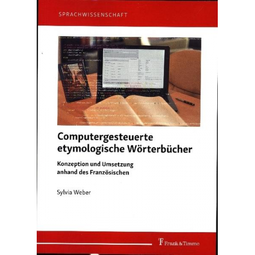 Sylvia Weber - Computergesteuerte etymologische Wörterbücher