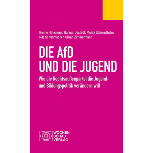 Benno Hafeneger & Hannah Jestädt & Moritz Schwerthelm & Nils Schuhmacher & Gillian Zimmermann - Die AfD und die Jugend