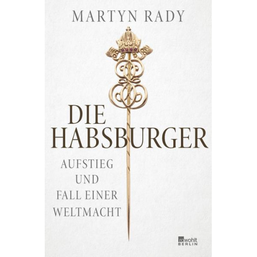 Martyn Rady - Die Habsburger