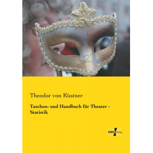 Theodor Küstner - Taschen- und Handbuch für Theater - Statistik