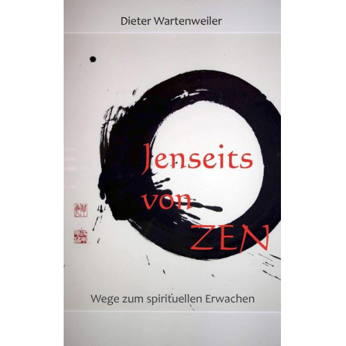 Dieter Wartenweiler - Jenseits von Zen