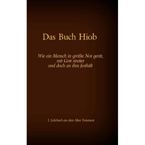 Die Bibel - Das Alte Testament - Das Buch Hiob