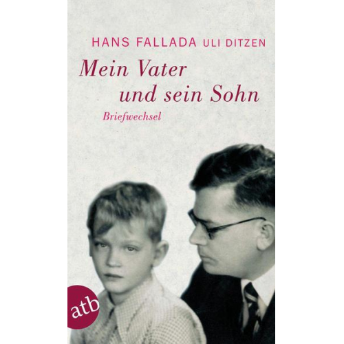 Hans Fallada & Ulrich Ditzen - Mein Vater und sein Sohn