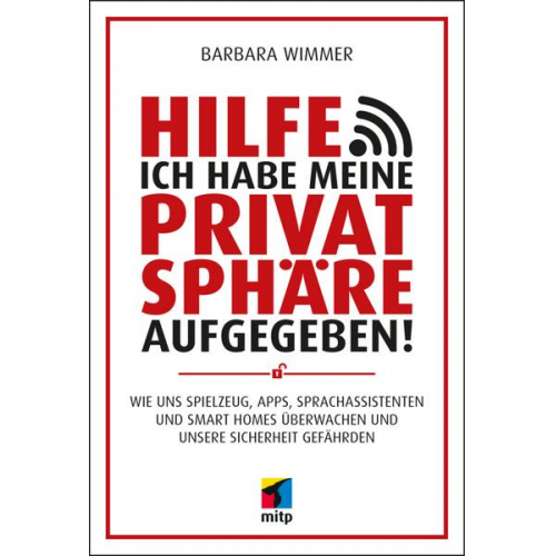 Barbara Wimmer - Hilfe, ich habe meine Privatsphäre aufgegeben!