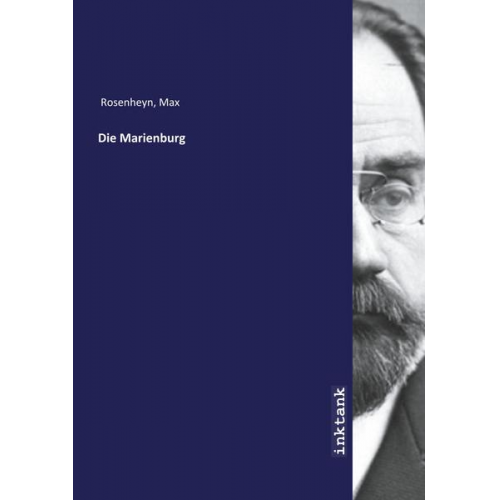 Max Rosenheyn - Rosenheyn, M: Marienburg