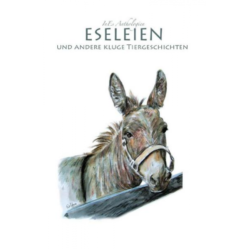 Inge Escher & Gisela Brix & Margret Küllmar & Ingeborg Reichel - InEsAnthologien / Eseleien und andere kluge Tiergeschichten