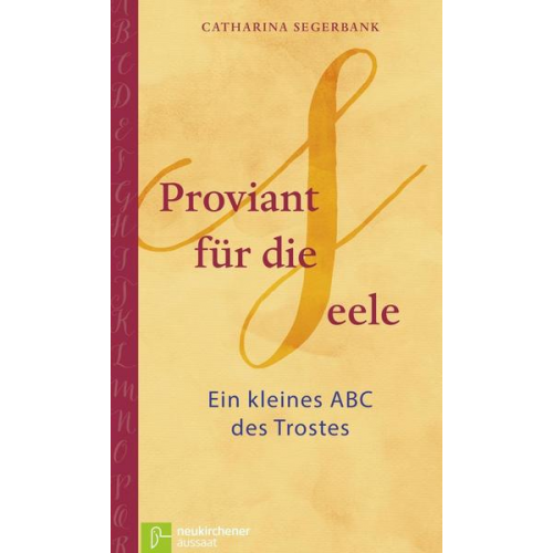 Catharina Segerbank - Proviant für die Seele