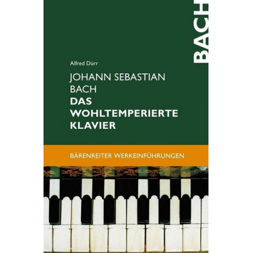 Alfred Dürr - Johann Sebastian Bach. Das Wohltemperierte Klavier