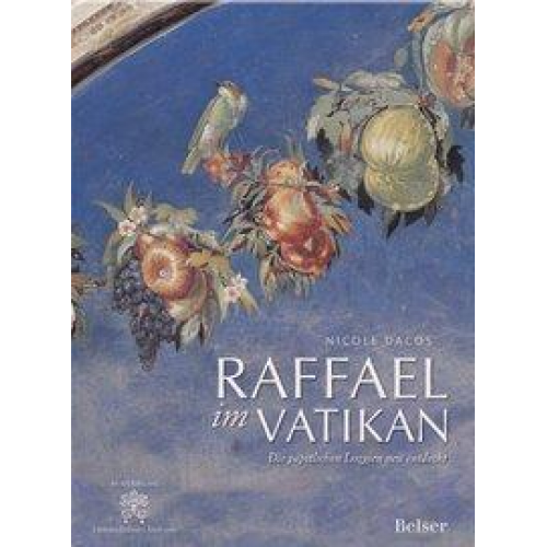 Nicole Dacos - Raffael im Vatikan