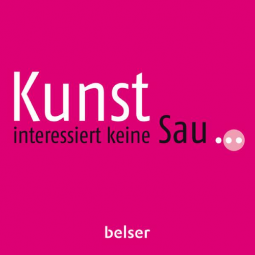 Sandra Danicke - Kunst interessiert keine Sau ...