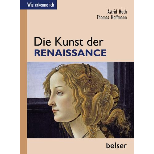 Astrid Huth & Thomas Hoffmann - Die Kunst der Renaissance