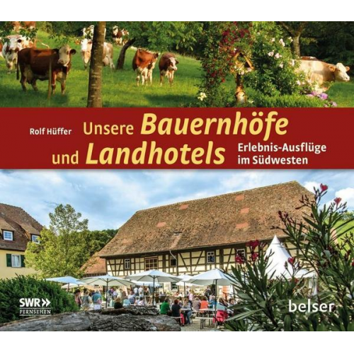 Rolf Hüffer - Unsere Bauernhöfe und Landhotels