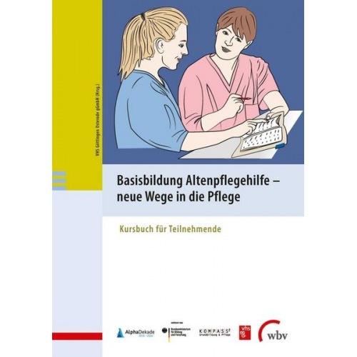 Basisbildung Altenpflegehilfe - neue Wege in die Pflege