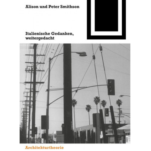 Alison und Peter Smithson - Italienische Gedanken, weitergedacht