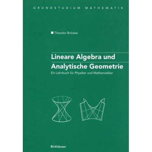 Theodor Bröcker - Lineare Algebra und Analytische Geometrie