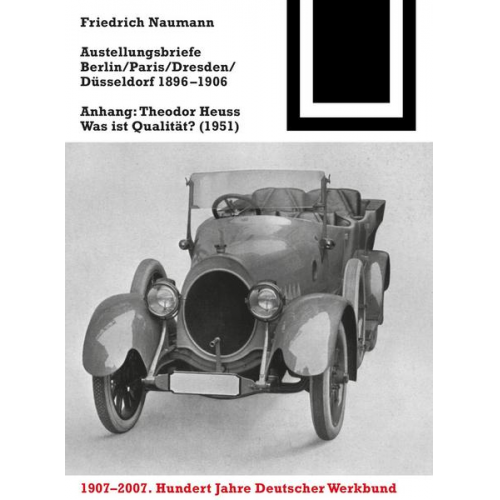 Friedrich Naumann - Ausstellungsbriefe Berlin, Paris, Dresden, Düsseldorf 1896-1906