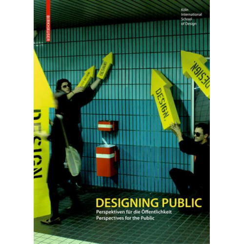 Michael Erlhoff & Philipp Heidkamp & Iris Utikal - Designing Public