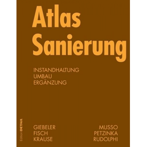 Georg Giebeler & Rainer Fisch & Harald Krause & Florian Musso & Karl-Heinz Petzinka - Atlas Sanierung