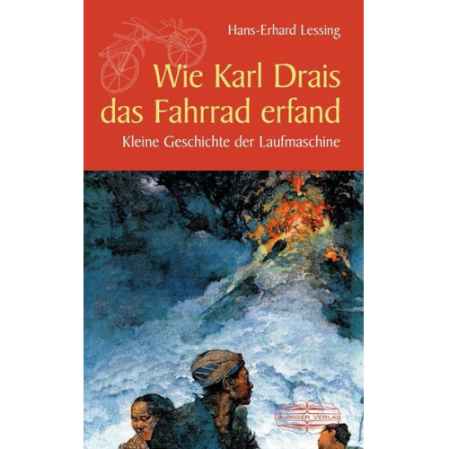 Hans-Erhard Lessing - Wie Karl Drais das Fahrrad erfand