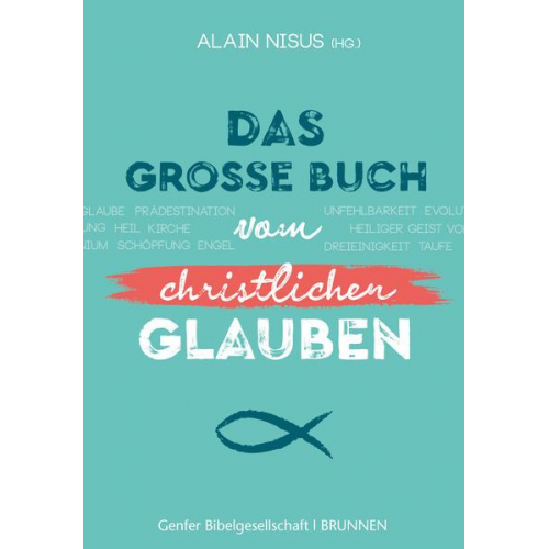 Das große Buch vom christlichen Glauben