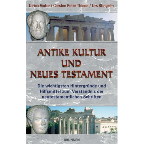 Ulrich Victor & Urs Stingelin - Antike Kultur und Neues Testament