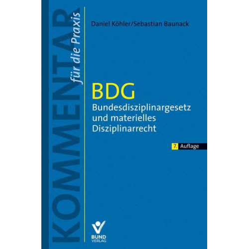 Daniel Köhler & Sebastian Baunack - BDG - Bundesdisziplinargesetz und materielles Disziplinarrecht