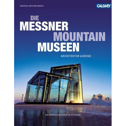 Andreas Gottlieb Hempel - Die Messner Mountain Museen