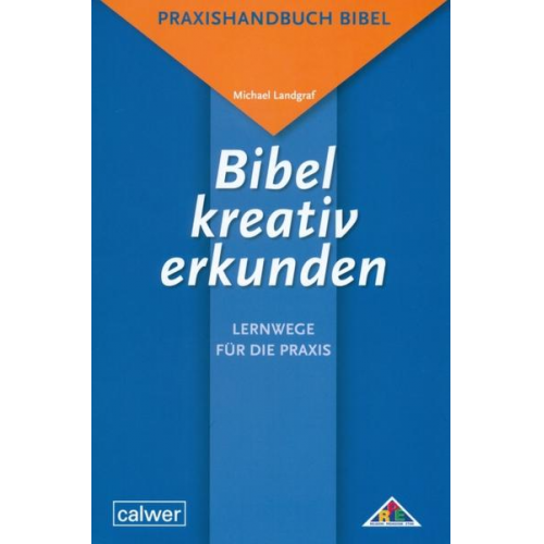 Michael Landgraf - Bibel kreativ erkunden