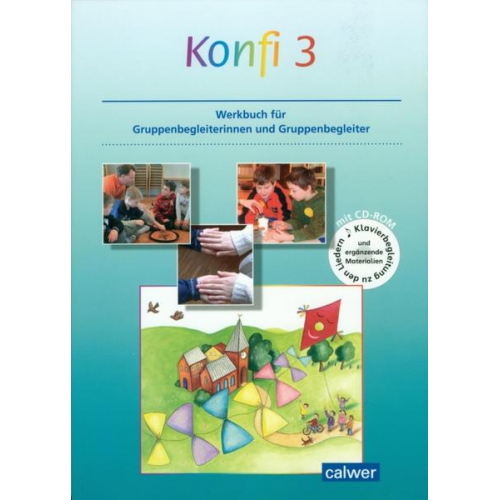 Susanne Jasch & Kristina Schnürle - Konfi 3 Werkbuch für Kursleiterinnen und Kursleiter mit CD-ROM und Spielplan