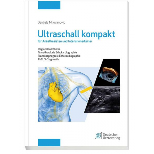 Danijela Milovanovic - Ultraschall kompakt für Anästhesisten und Intensivmediziner