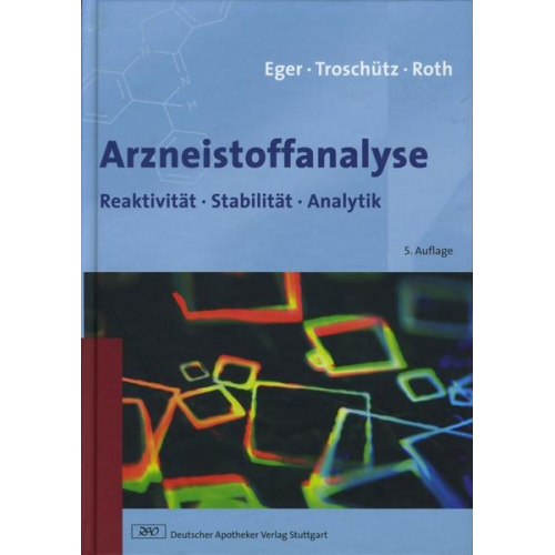 Kurt Eger & Reinhard Troschütz & Hermann J. Roth - Arzneistoffanalyse