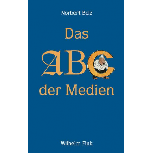 Norbert Bolz - Das ABC der Medien