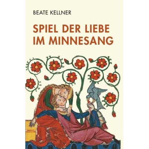 Beate Kellner - Spiel der Liebe im Minnesang