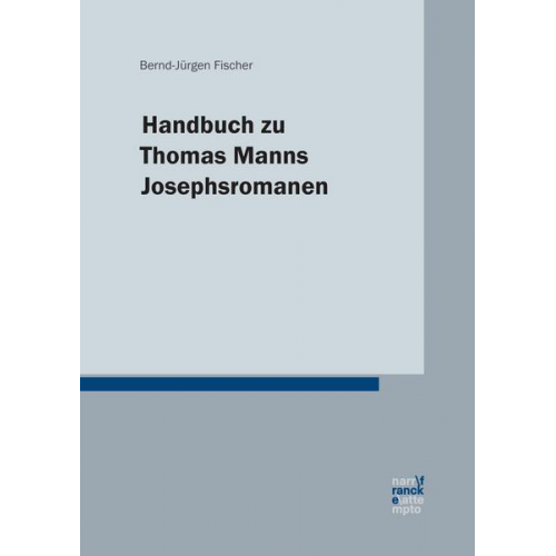 Bernd-Jürgen Fischer - Handbuch zu Thomas Manns 'Josephsromanen