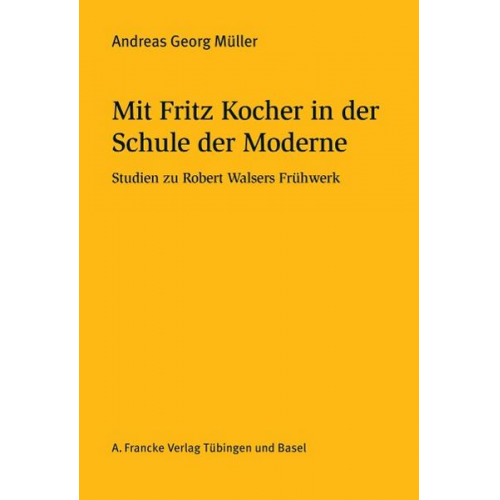 Andreas Müller - Mit Fritz Kocher in der Schule der Moderne