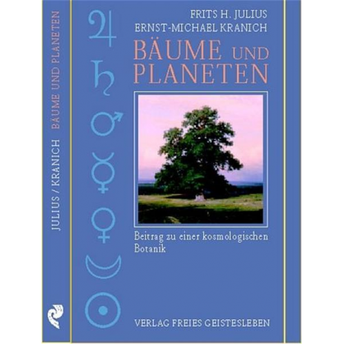 Frits H. Julius & Ernst M. Kranich - Bäume und Planeten