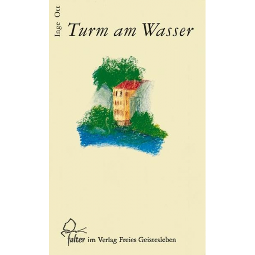 Inge Ott - Turm am Wasser