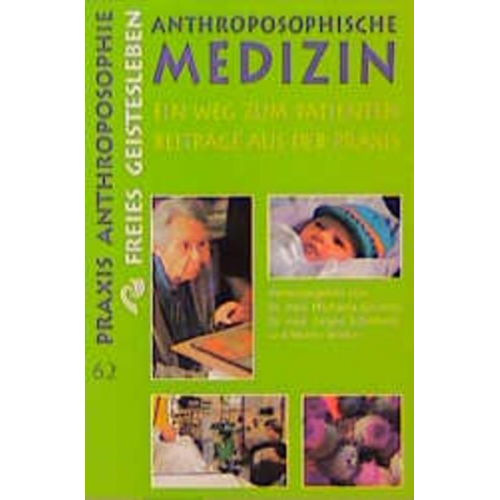 Michaela Glöckler & Jürgen Schürholz & Martin Walker - Anthroposophische Medizin