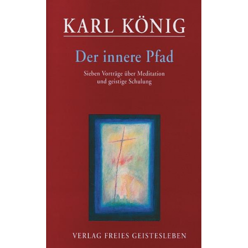 Karl König - Der innere Pfad