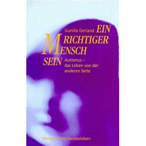 Gunilla Gerland - Ein richtiger Mensch sein