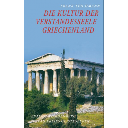 Frank Teichmann - Die Kultur der Verstandesseele