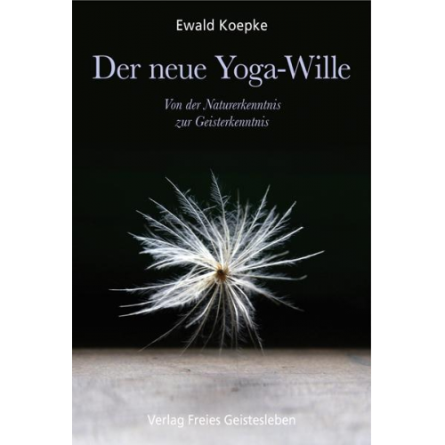 Ewald Koepke - Der neue Yoga-Wille