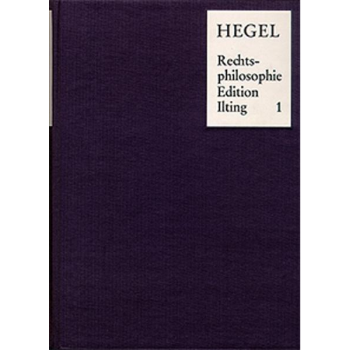 Georg Wilhelm Friedrich Hegel - Vorlesungen über Rechtsphilosophie 1818-1831 / Band 1