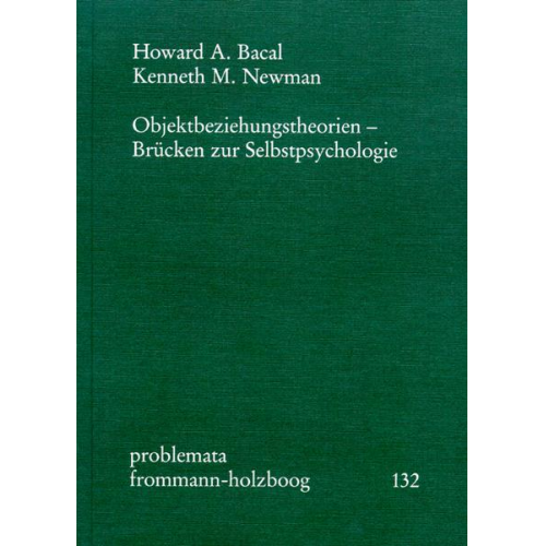 Howard A. Bacal & Kenneth M. Newman - Objektbeziehungstheorien - Brücken zur Selbstpsychologie