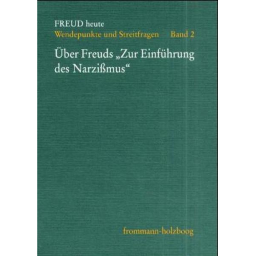 Joseph Sandler & Johann M. Rotmann - Über Freuds 'Zur Einführung des Narzißmus