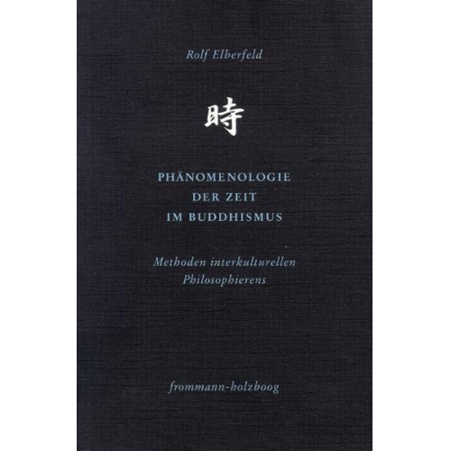 Rolf Elberfeld - Phänomenologie der Zeit im Buddhismus