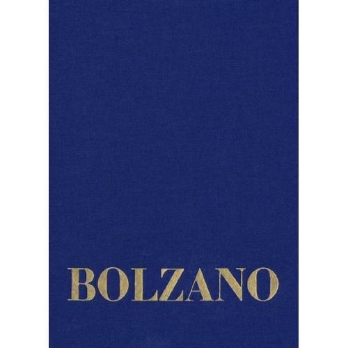 Bernard Bolzano - Bernard Bolzano Gesamtausgabe / Reihe II: Nachlaß. A. Nachgelassene Schriften. Band 19,1: Erbauungsreden des Studienjahres 1811/1812. Erster Teil