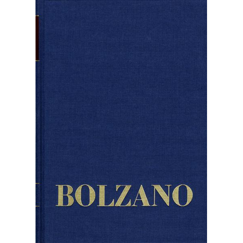 Bernard Bolzano - Bernard Bolzano Gesamtausgabe / Reihe II: Nachlaß. A. Nachgelassene Schriften. Band 21,1: Erbauungsreden der Studienjahre 1815/1816. Erster Teil